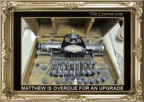 Matthew is overdue for an upgrade