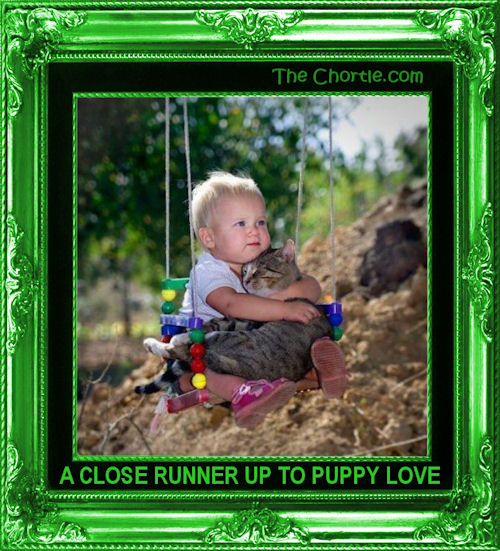 A close runner up to puppy love