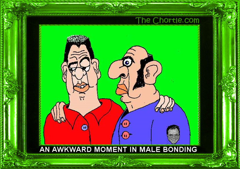 An awkward moment in male bonding
