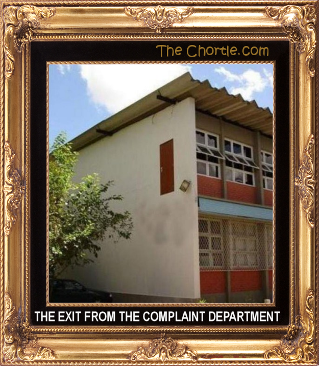 The exit from the complaint department.