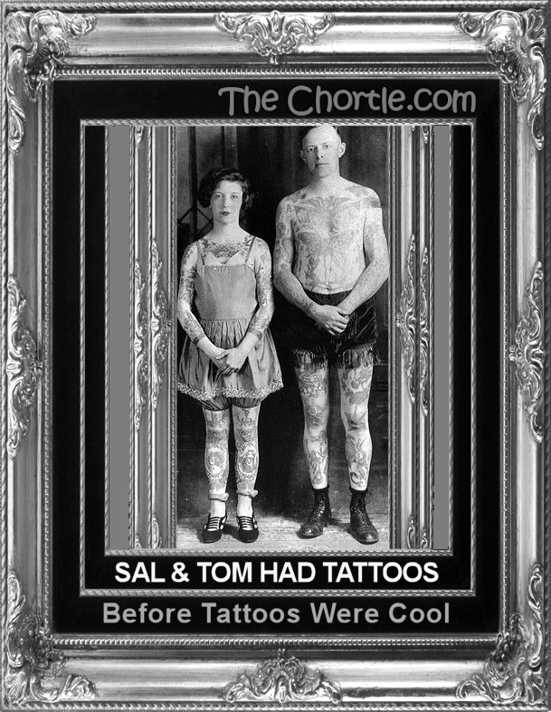 Sal & Tom had tattoos before tattoos were cool