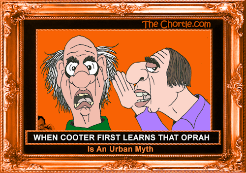When Cooter first learns that Oprah is an urban myth