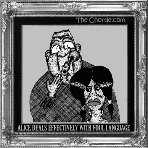 Alice deals effectively with foul language