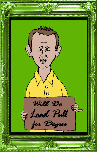 Will do load pull for degree