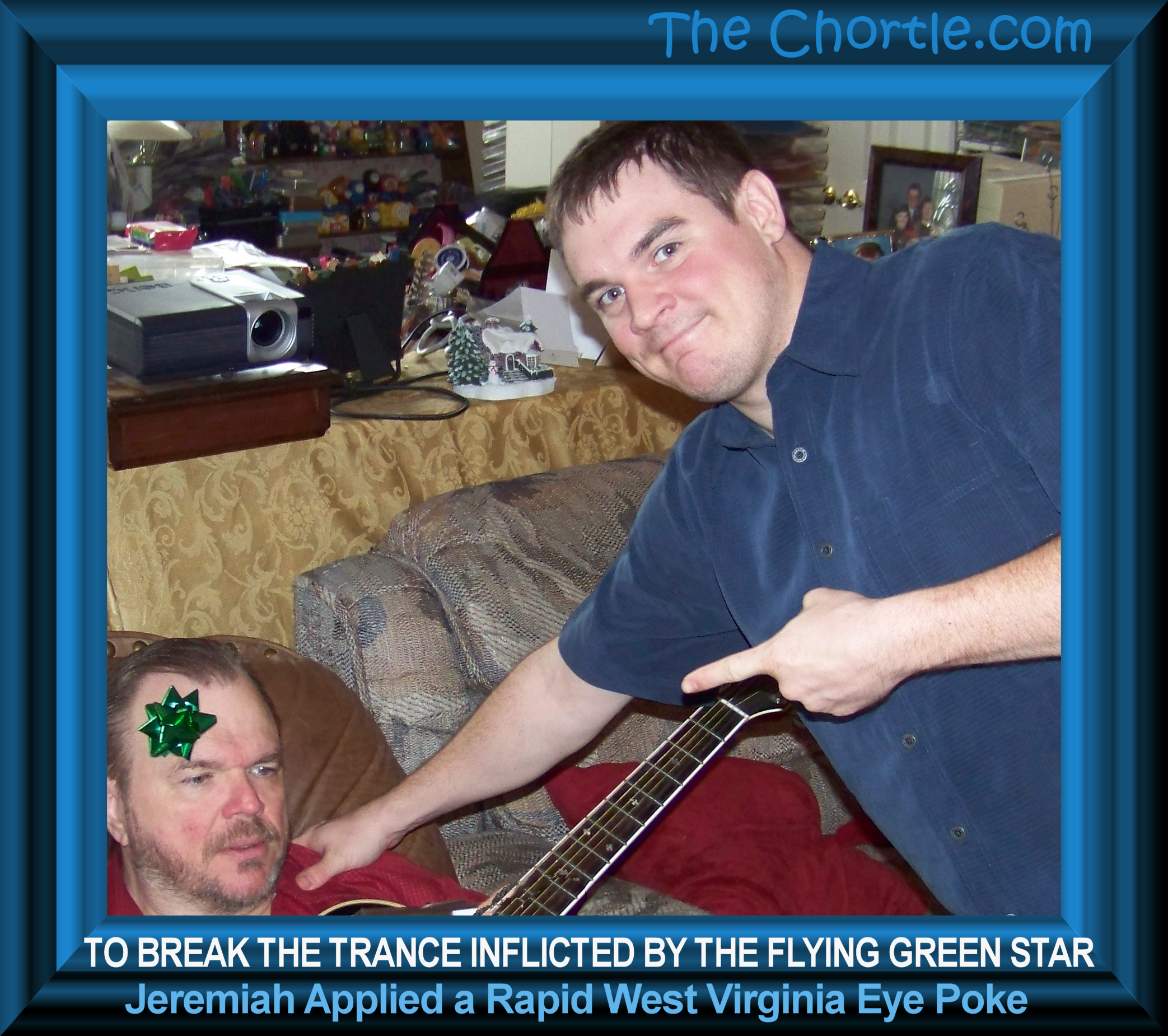 To break the trance inflicted by the flying green star, Jeremiah applied a rapid West Virginia eye poke.
