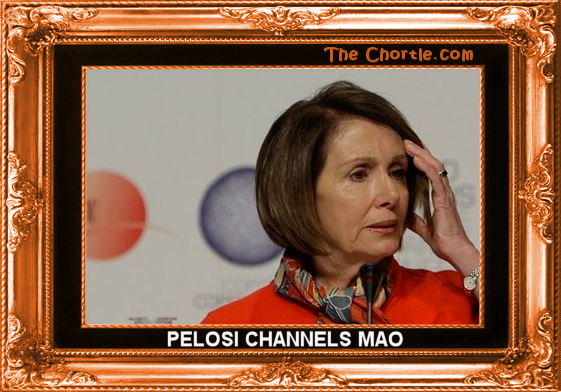 Pelosi channels Mao.
