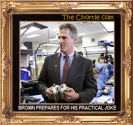 Brown prepares for his practical joke.
