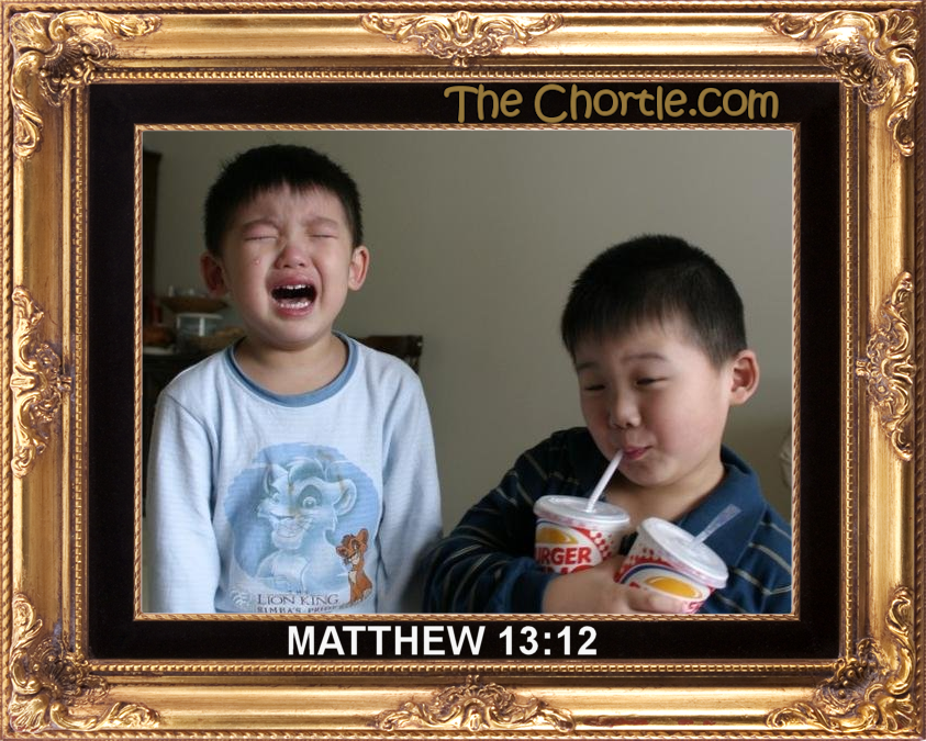 Matthew 13:12